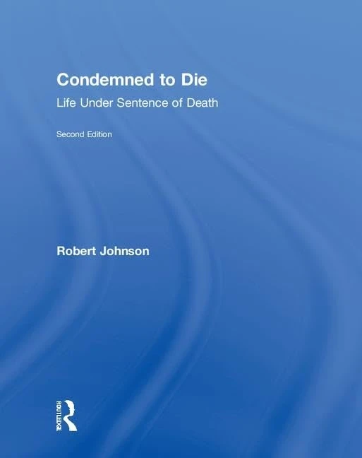 Condemned to Die: Life Under Sentence of Death
