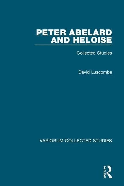 Routledge Peter Abelard and Heloise: Collected Studies 1072