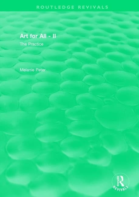 Art for All - II: The Practice (Routledge Revivals)