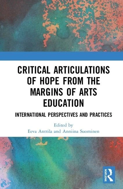 Routledge - Critical Articulations of Hope in Arts Education
