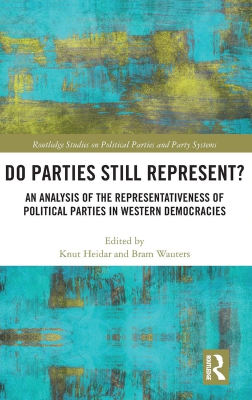 Routledge Do Parties Still Represent? Political Analysis Book