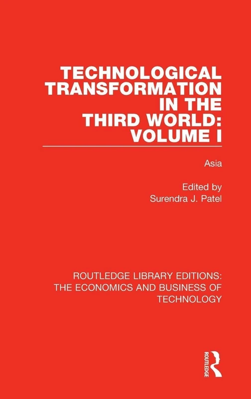 Technological Transformation in the Third World: Volume 1: Asia: 35 (Routledge Library Editions: The Economics and Business of Technology)