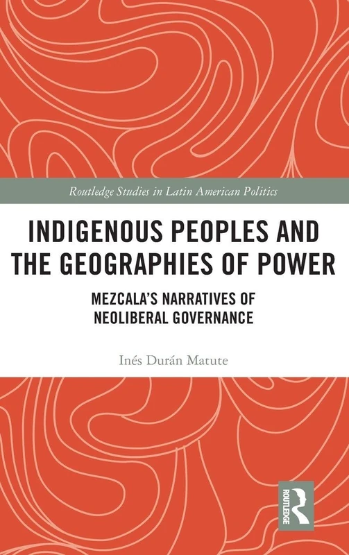 Routledge Indigenous Peoples and Geographies of Power Book - Image 1