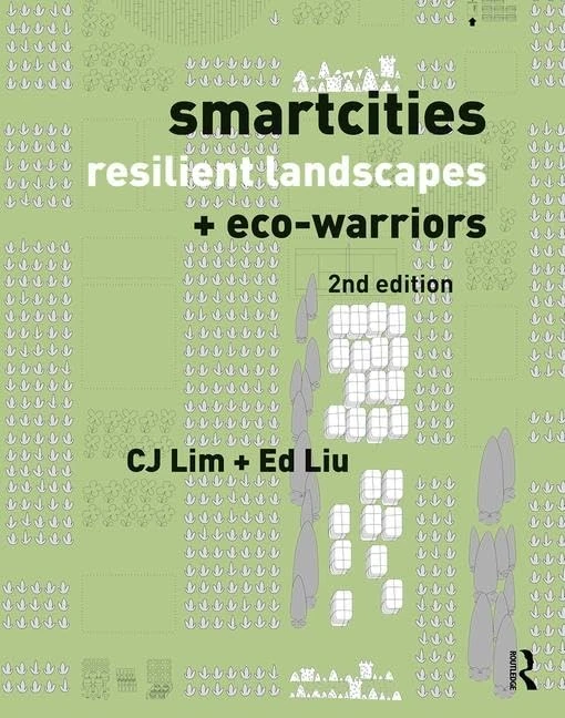 Smartcities, Resilient Landscapes and Eco-Warriors: resilient Landscapes + eco-warriors