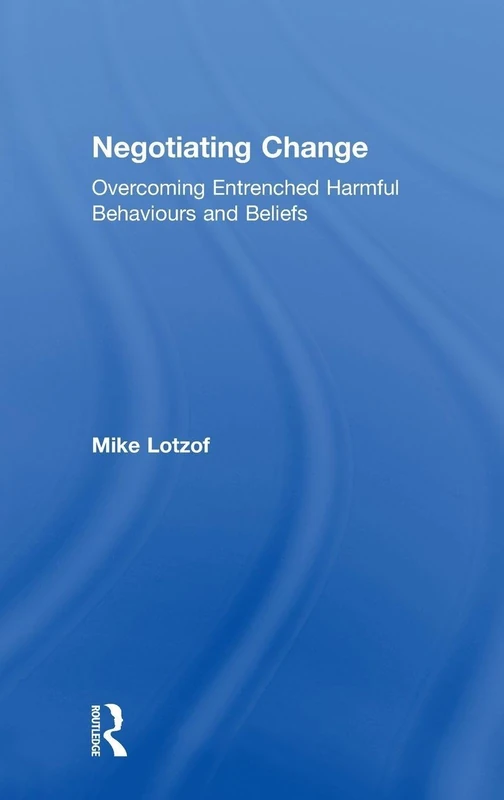 Negotiating Change: Overcoming Entrenched Harmful Behaviours and Beliefs - Image 1