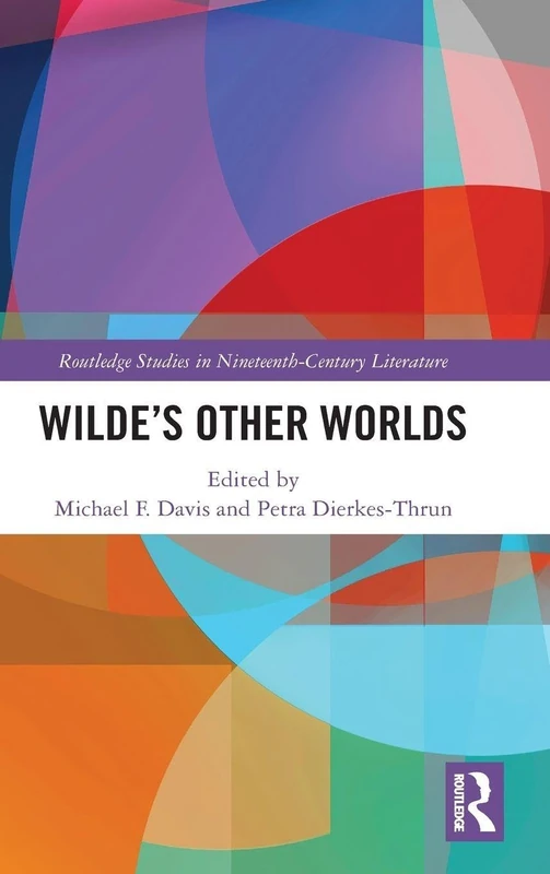Routledge Wilde's Other Worlds - Literary Criticism Book