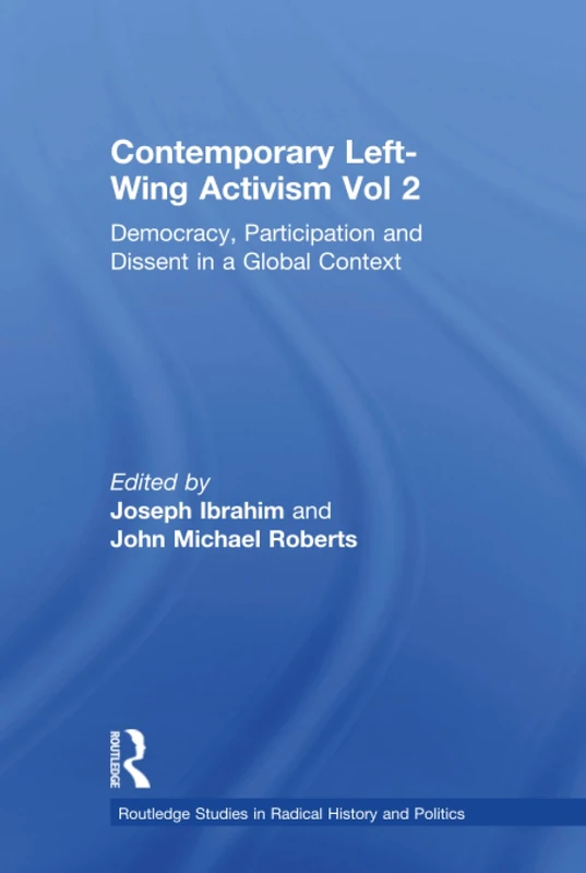 Routledge Contemporary Left-Wing Activism Vol 2 Book