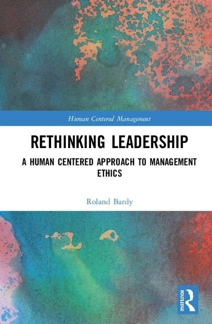 Routledge Rethinking Leadership - Human Centered Management