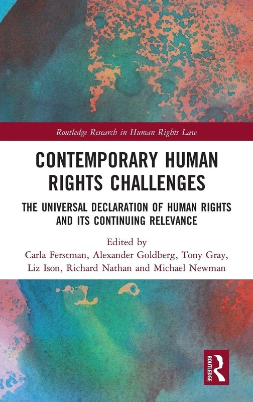 Contemporary Human Rights Challenges: The Universal Declaration of Human Rights and its Continuing Relevance (Routledge Research in Human Rights Law)