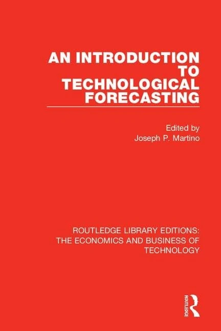 An Introduction to Technological Forecasting: 31 (Routledge Library Editions: The Economics and Business of Technology)