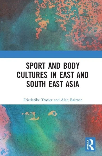 Routledge - Sport and Body Cultures in East and Southeast Asia - Image 1
