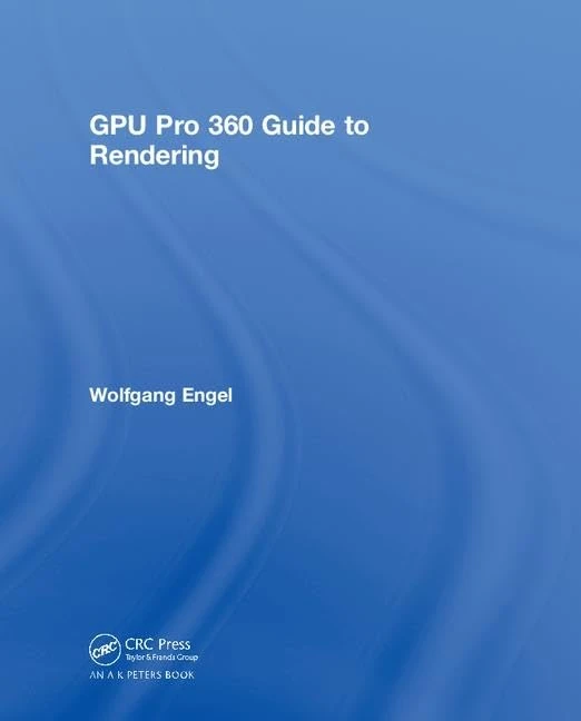CRC Press GPU Pro 360 Guide to Rendering - Real-Time Graphics