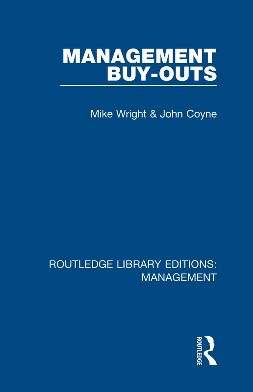 Management Buy-Outs: Volume 48 (Routledge Library Editions: Management)