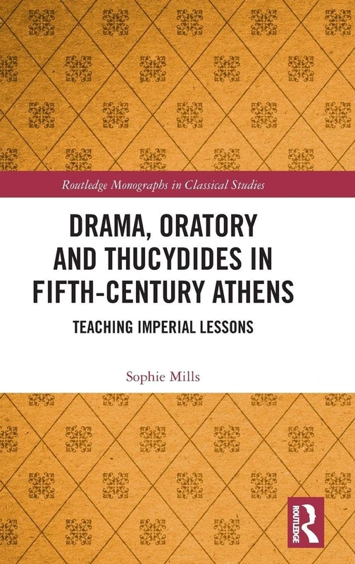 Routledge - Drama, Oratory and Thucydides in Fifth-Century Athens