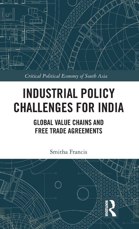 Routledge Industrial Policy Challenges for India - Economics