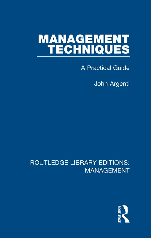 Management Techniques: A Practical Guide (Routledge Library Editions: Management)