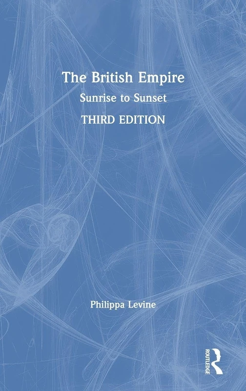 The British Empire: Sunrise to Sunset