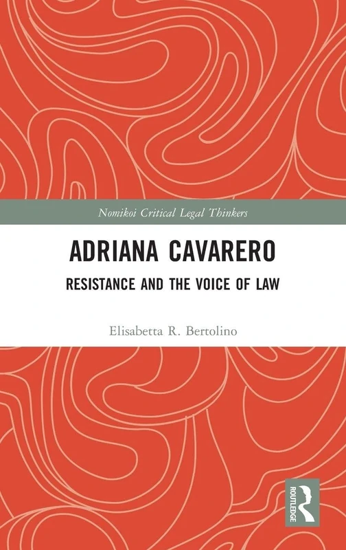 Routledge Adriana Cavarero: Resistance and the Voice of Law - Image 1