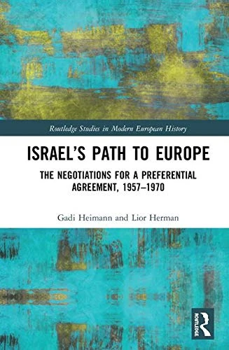 Routledge Israel's Path to Europe: Negotiations 1957-1970 - Image 1