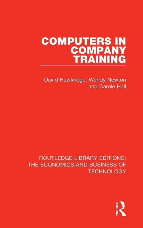 Computers in Company Training: 19 (Routledge Library Editions: The Economics and Business of Technology)