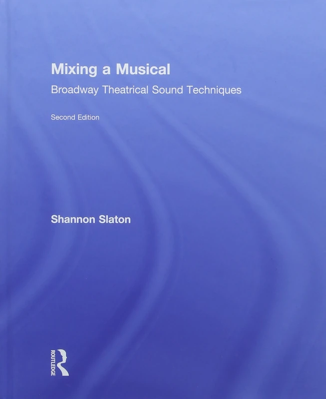 Mixing a Musical: Broadway Theatrical Sound Techniques - Image 1