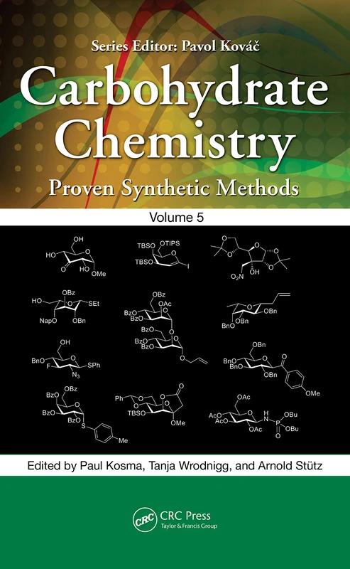 Carbohydrate Chemistry: Proven Synthetic Methods, Volume 5: 1