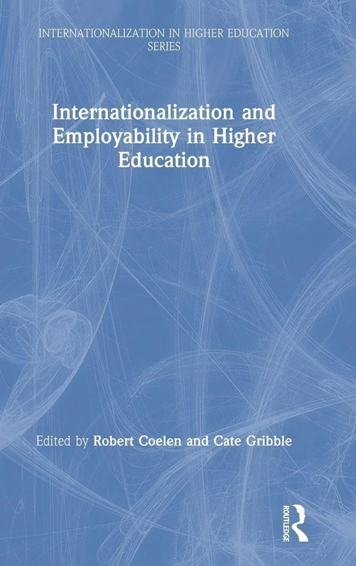 Internationalization and Employability in Higher Education (Internationalization in Higher Education Series)