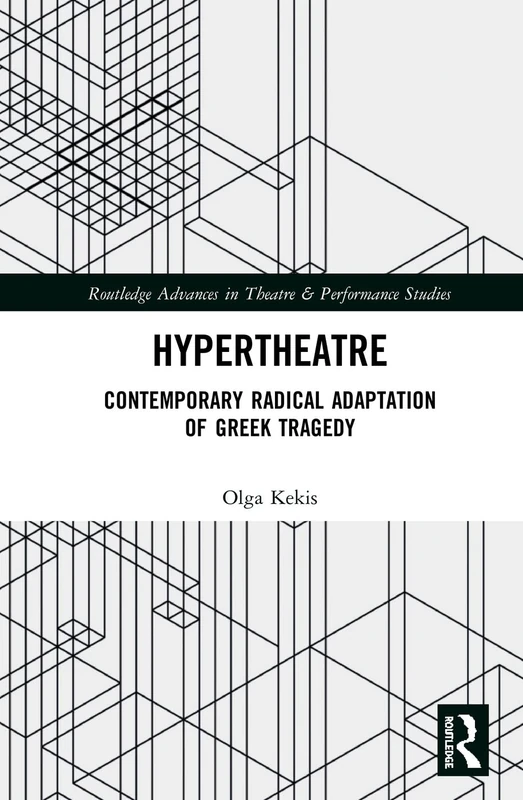 Routledge Hypertheatre: Contemporary Radical Adaptation