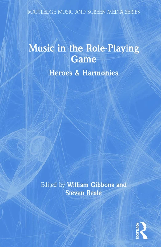 Routledge Music in the Role-Playing Game: Heroes & Harmonies - Image 1