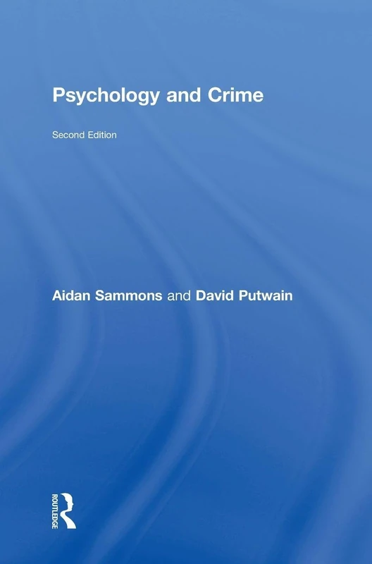 Routledge Psychology and Crime: 2nd Edition - Textbook