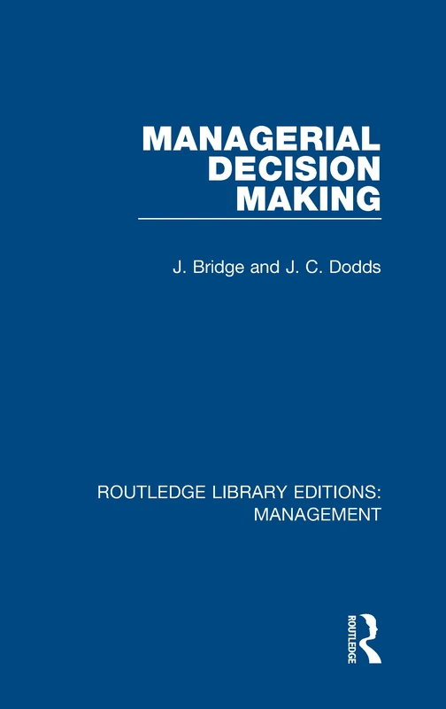 Managerial Decision Making (Routledge Library Editions: Management)