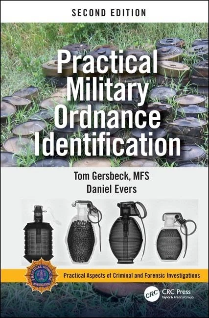 Practical Military Ordnance Identification, Second Edition (Practical Aspects of Criminal and Forensic Investigations)
