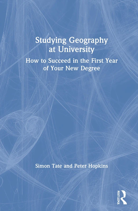 Studying Geography at University: How to Succeed in the First Year of Your New Degree