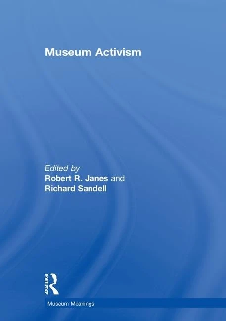 Museum Activism (Museum Meanings)