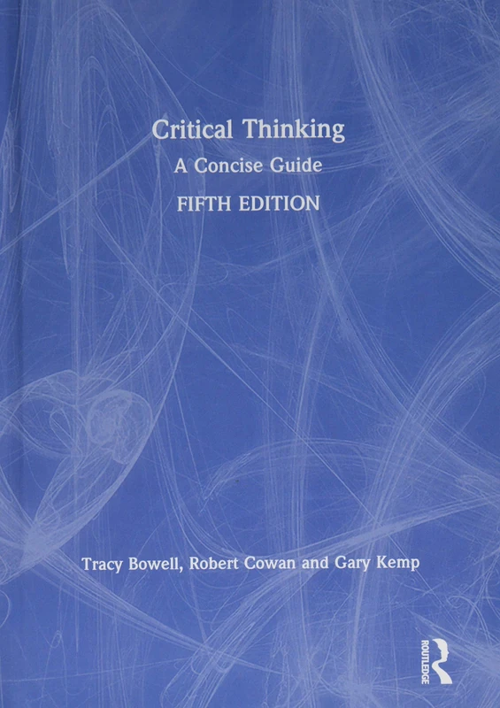 Routledge Critical Thinking: A Concise Guide - Logic Book