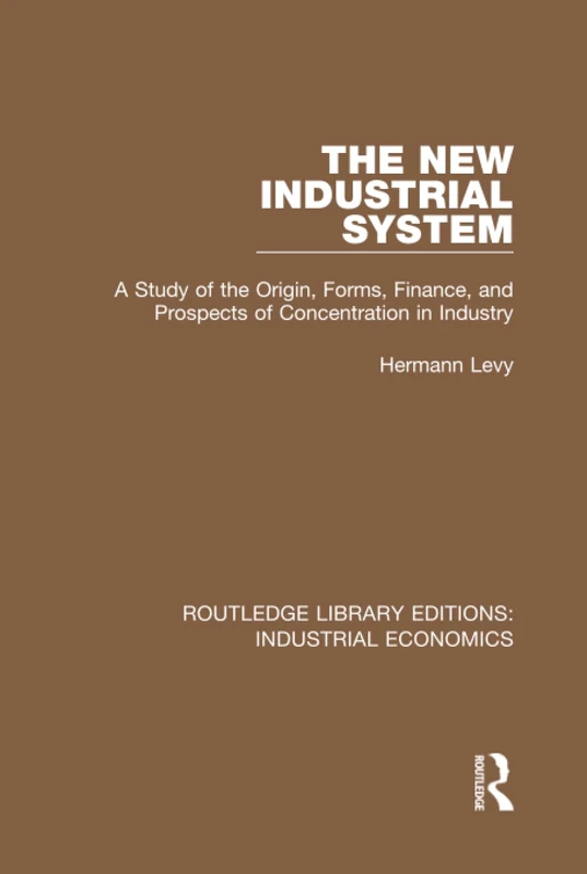 Routledge The New Industrial System - Industrial Economics Book