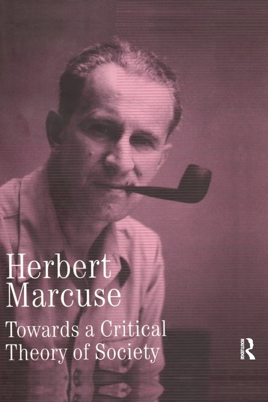 Towards a Critical Theory of Society: Collected Papers of Herbert Marcuse, Volume 2 (Herbert Marcuse: Collected Papers)
