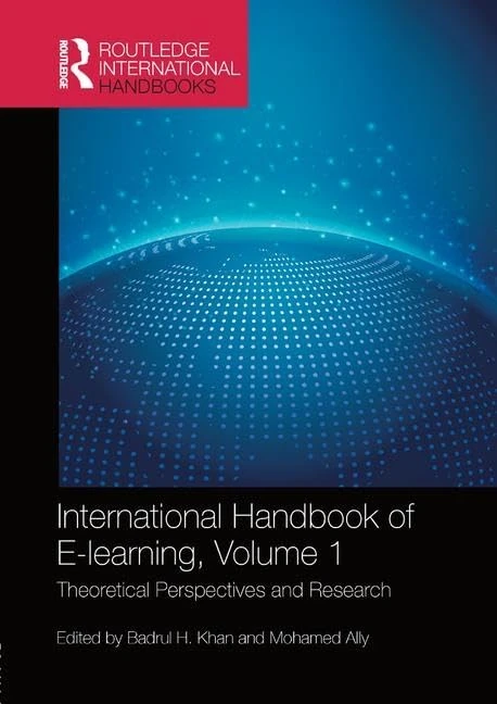 International Handbook of E-Learning Volume 1: Theoretical Perspectives and Research (Routledge International Handbooks of Education)