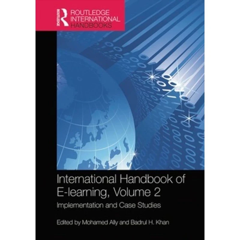 International Handbook of E-Learning Volume 2: Implementation and Case Studies (Routledge International Handbooks of Education)