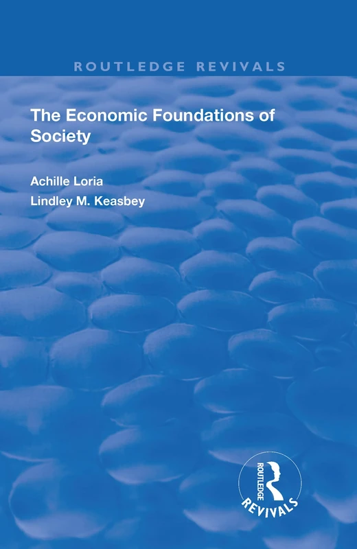 The Economic Foundations of Society (Routledge Revivals)