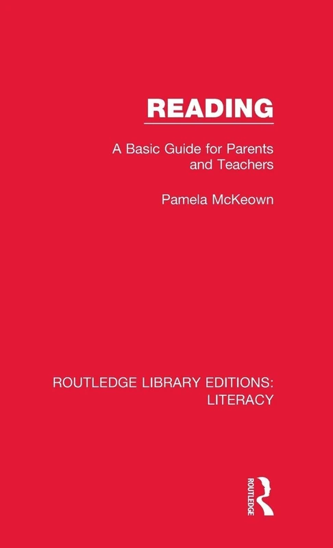 Reading: A Basic Guide for Parents and Teachers (Routledge Library Editions: Literacy)