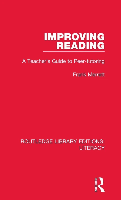 Routledge Improving Reading: A Teacher's Guide to Peer-tutoring