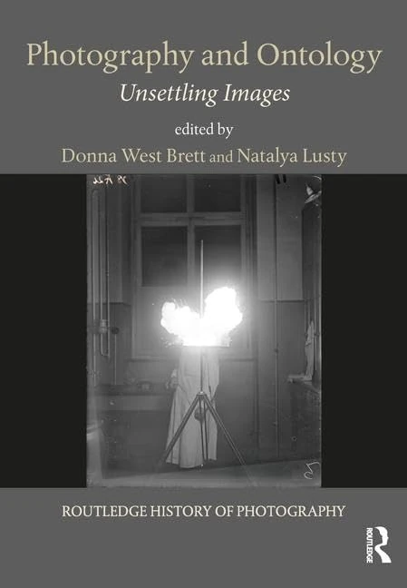 Routledge Photography and Ontology: Unsettling Images Book