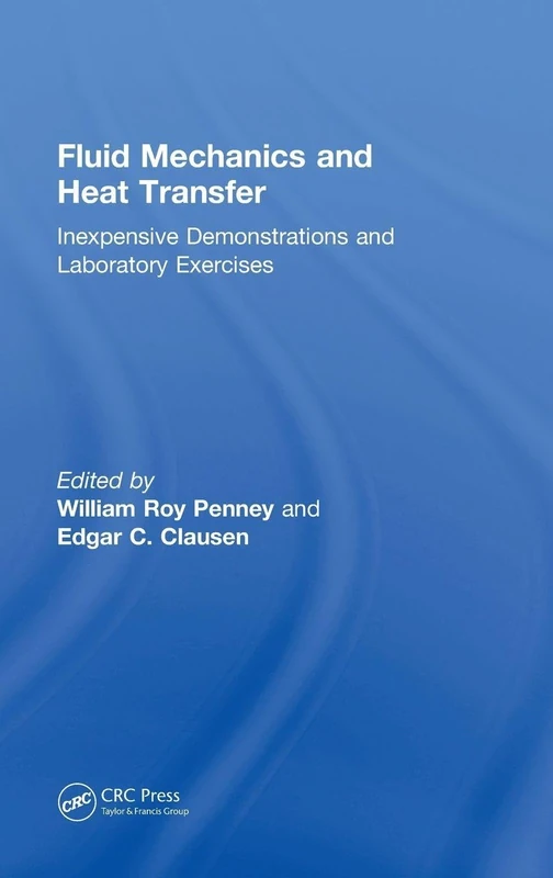 Fluid Mechanics and Heat Transfer: Inexpensive Demonstrations and Laboratory Exercises