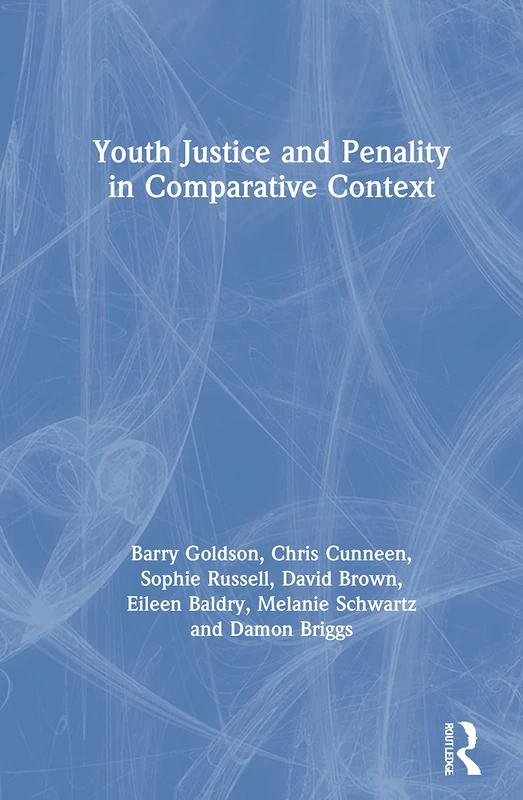 Routledge - Youth Justice and Penality in Comparative Context