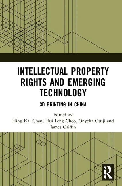 Routledge - Intellectual Property Rights and 3D Printing in China