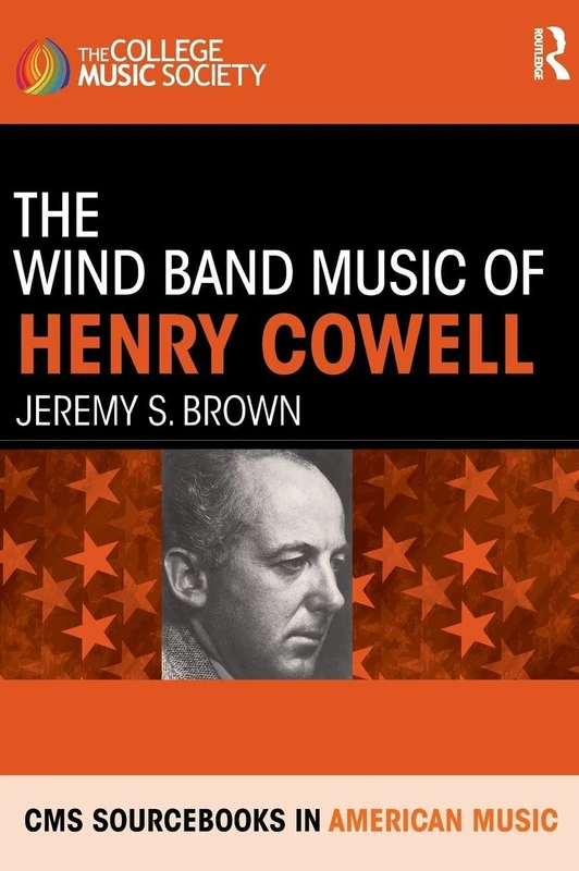 Routledge - The Wind Band Music of Henry Cowell Book