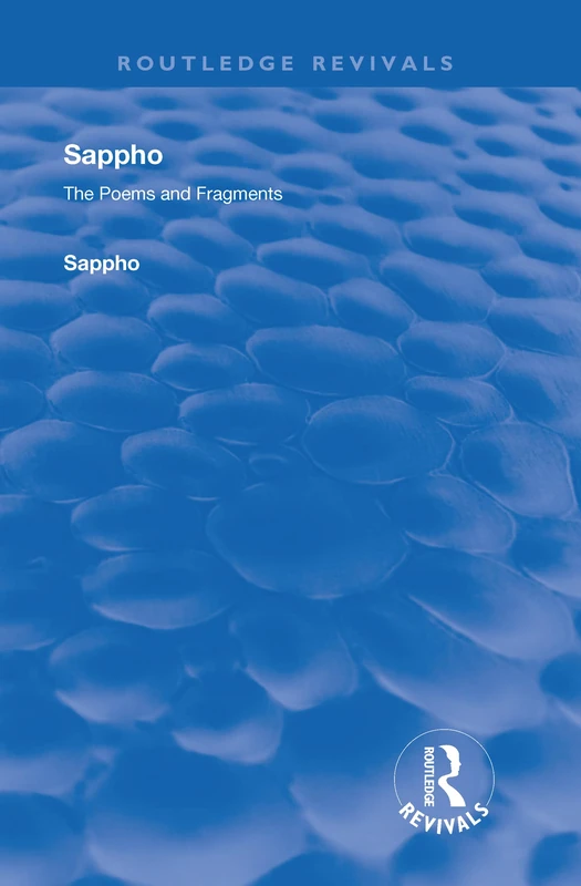 Revival: Sappho - Poems and Fragments (1926) (Routledge Revivals)