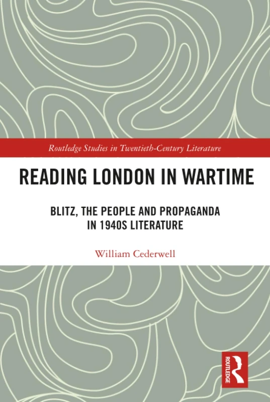 Routledge Reading London in Wartime - 1940s Literature Book
