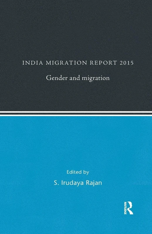 India Migration Report 2015: Gender and Migration